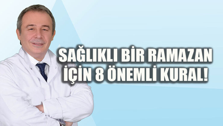 Sağlıklı Bir Ramazan için 8 Öneri