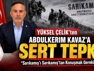 KAIFED Başkanı Yüksel Çelik’ten Kavaz’a Tepki