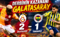 Derbi Sonucu; Galatasaray 2 Fenerbahçe 1