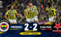 Fenerbahçe 2-2 Slavia Prag