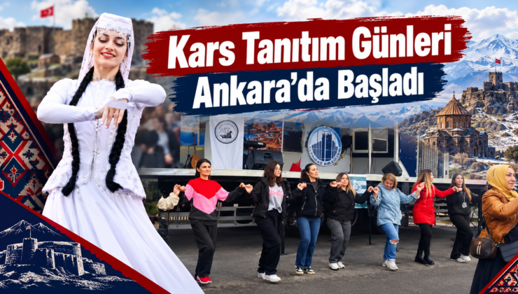 Kars Tanıtım Günleri Ankara’da Başladı